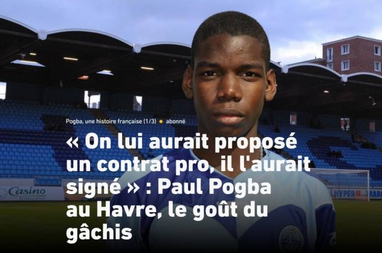转会费12万欧！勒阿弗尔前主席：曼联不该给15岁的博格巴那么多钱
